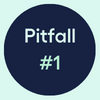 Pitfall #1