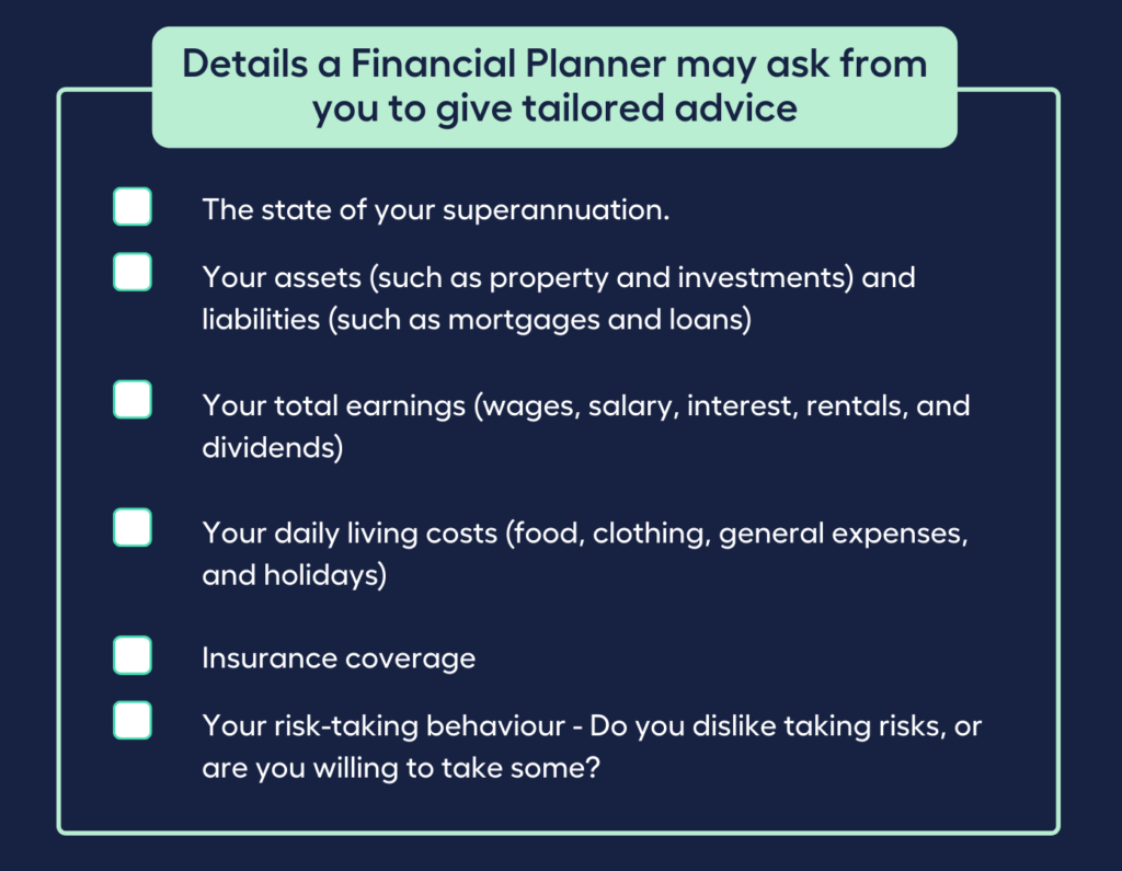 What a Financial Planner may ask from you to give customised advice